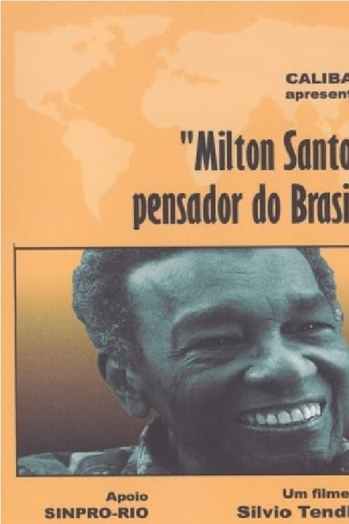 Milton Santos, Pensador do Brasil