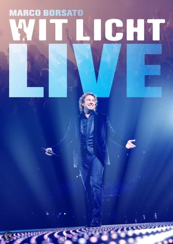 Marco Borsato - Wit Licht Live