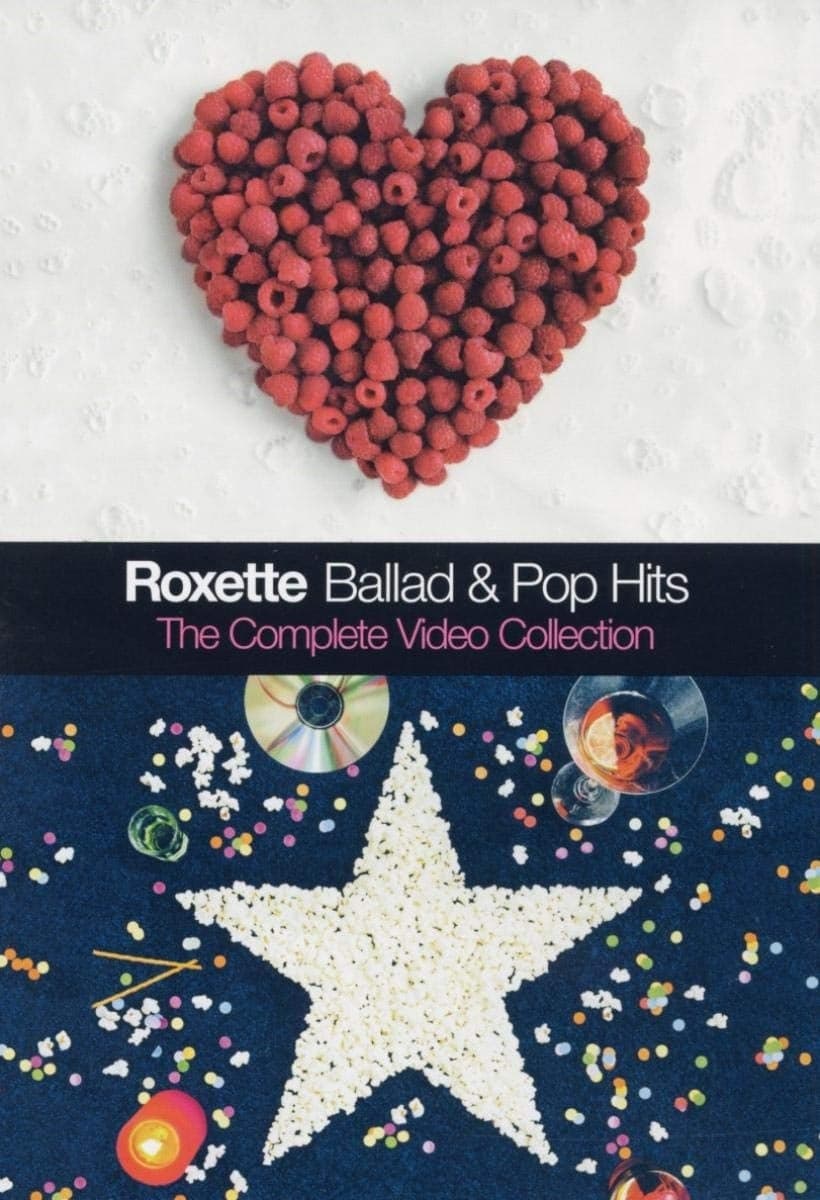 Roxette - Ballad & Pop Hits – The Complete Video Collection