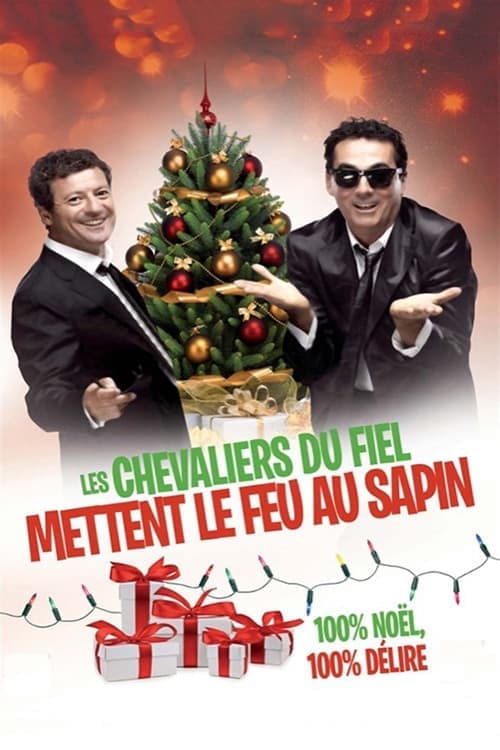 Les Chevaliers du Fiel - Mettent le feu au sapin !