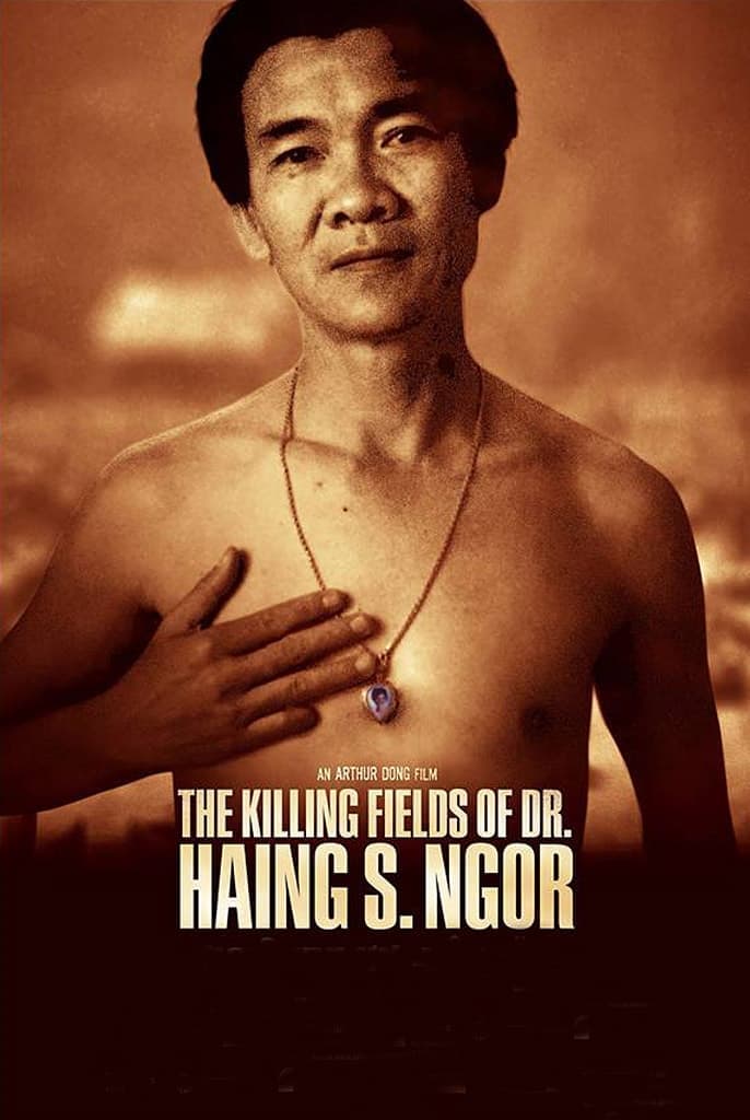 The Killing Fields of Dr. Haing S. Ngor