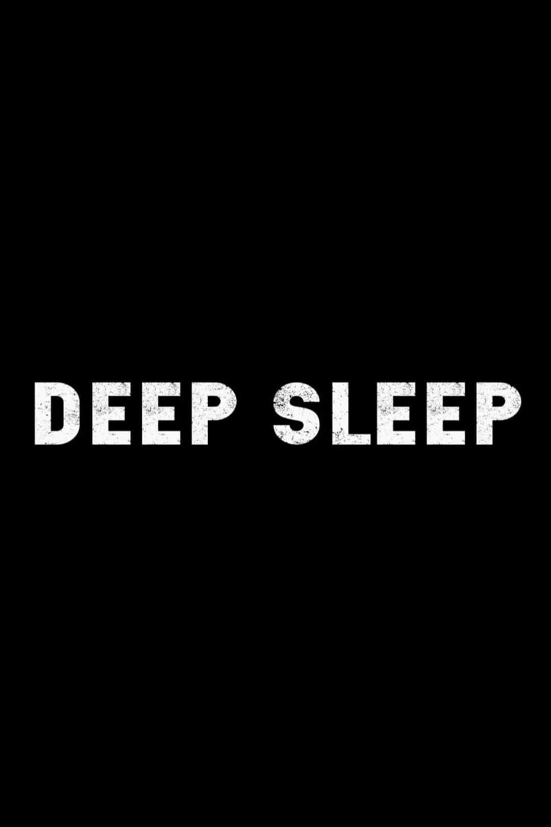 Deep Sleep