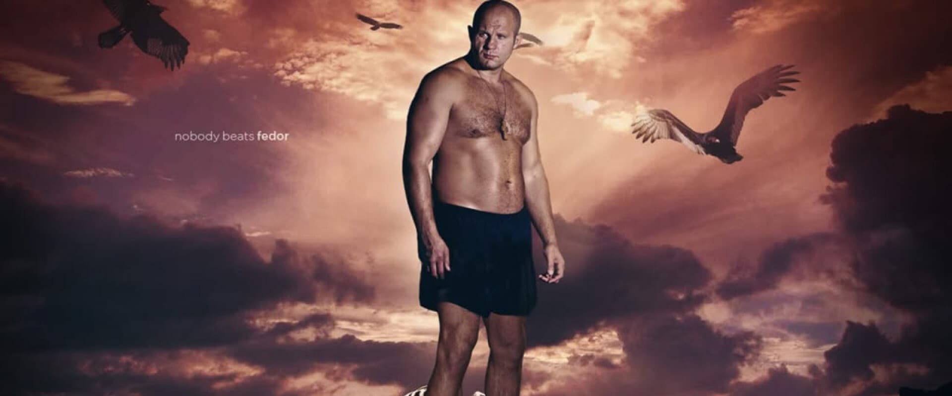 Fedor: The Baddest Man On The Planet