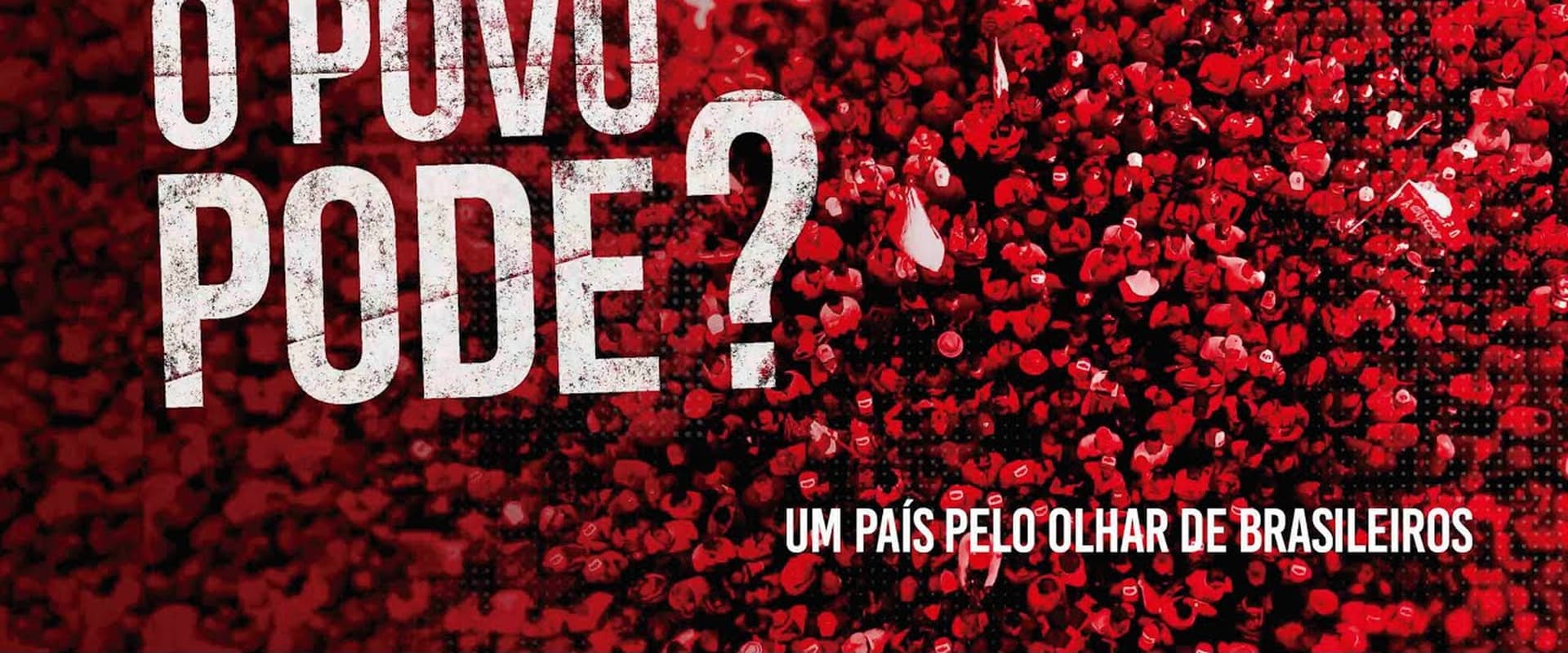 O Povo Pode?: Um País Pelo Olhar de Brasileiros