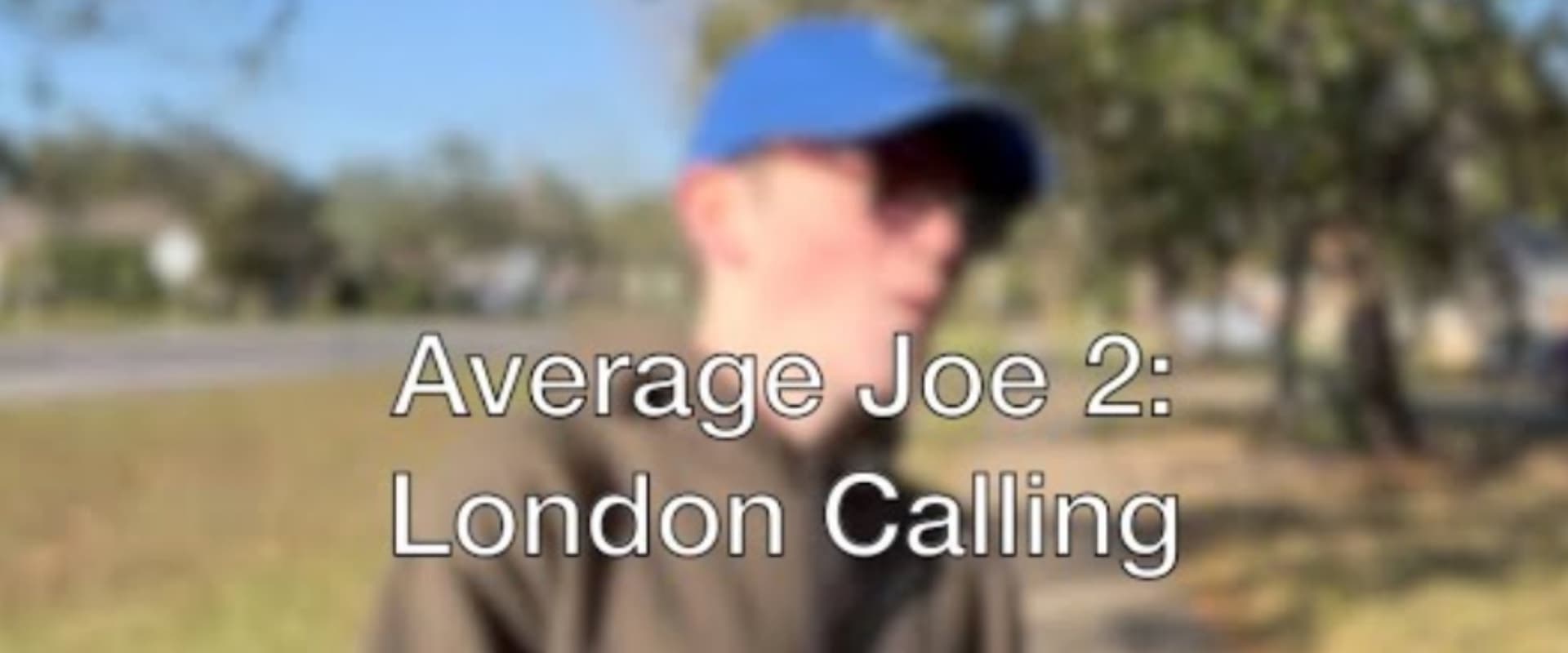 Average Joe 2: London Calling