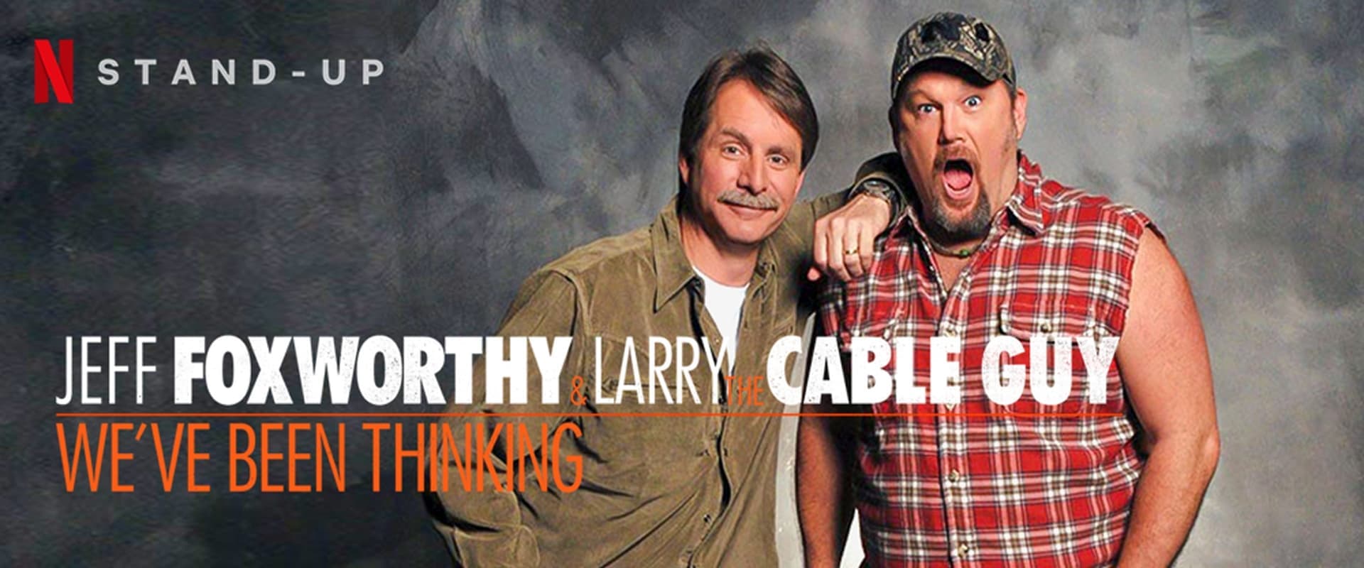 Jeff Foxworthy & Larry the Cable Guy: We've Been Thinking