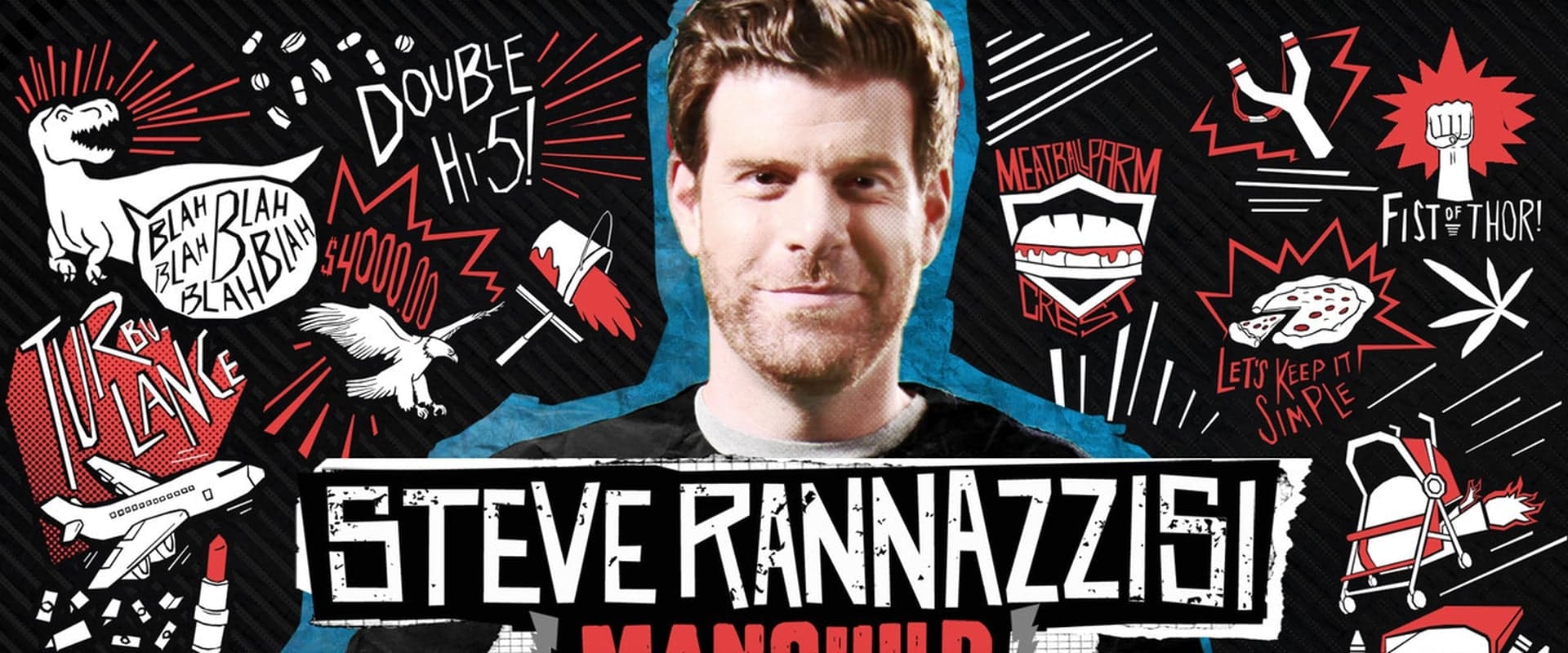 Steve Rannazzisi: Manchild