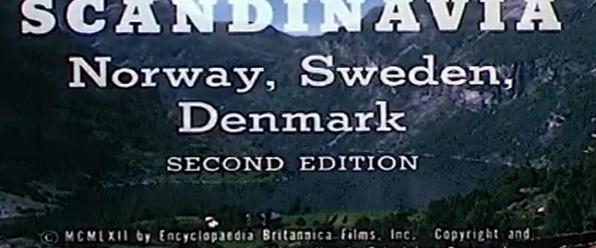 Scandinavia: Norway, Sweden, Denmark