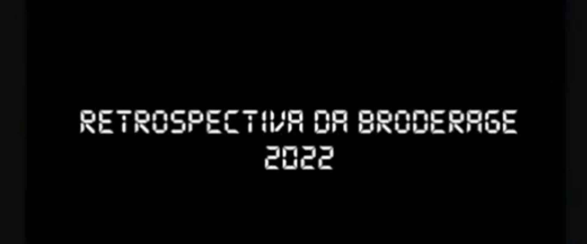 Retrospectiva da Broderage 2022
