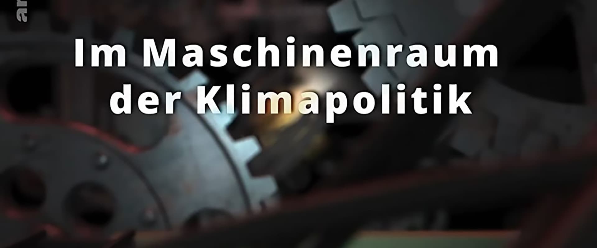 Im Maschinenraum der Klimapolitik