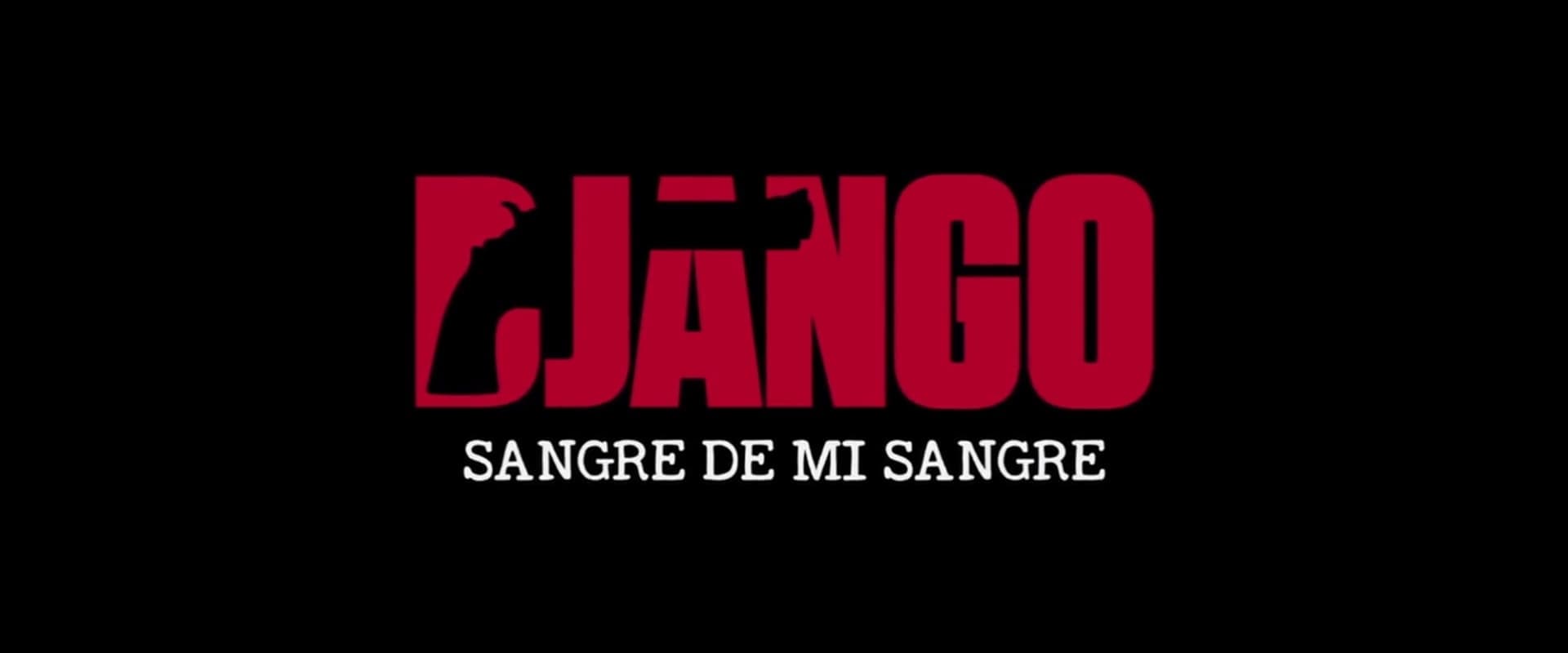 Django: Sangre de mi sangre