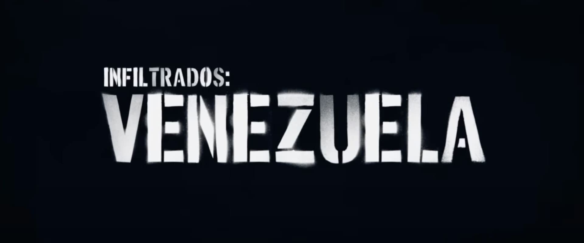 Infiltrados: Venezuela