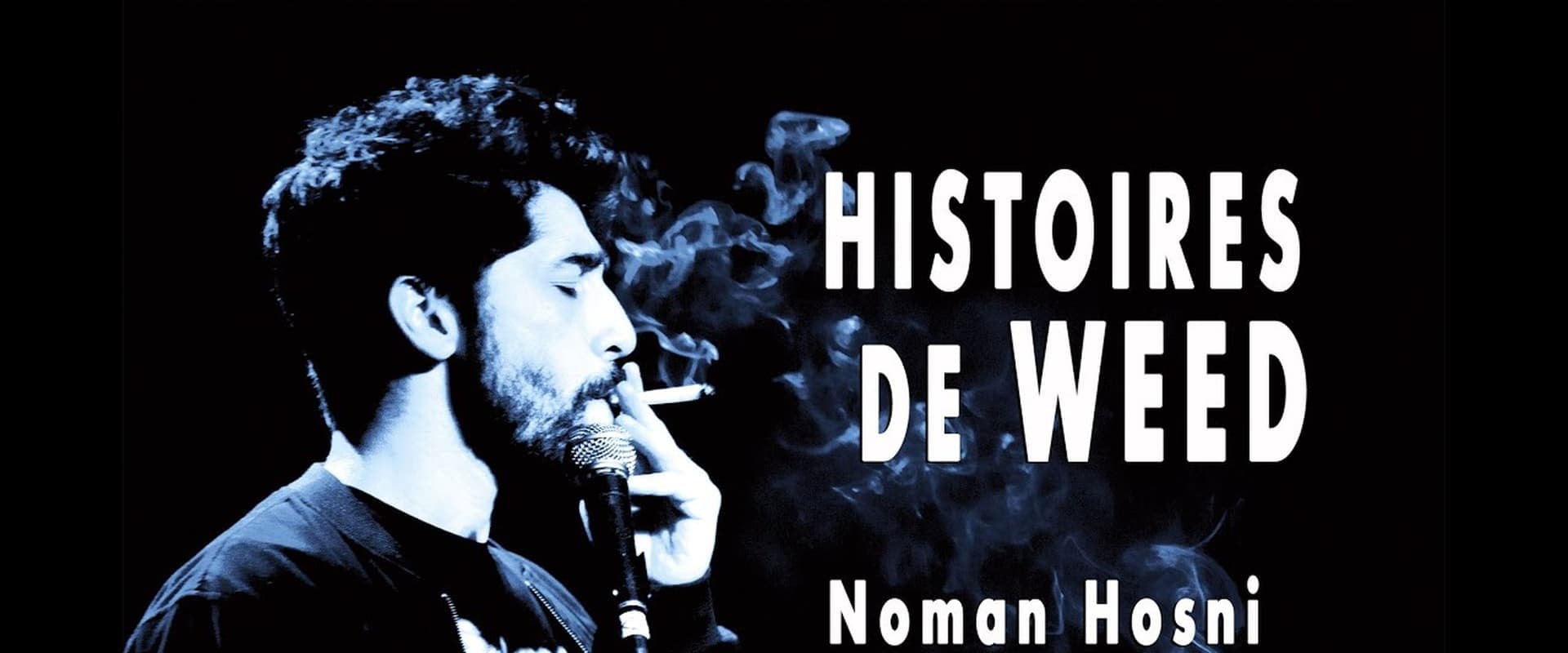 Noman Hosni : Histoires de Weed