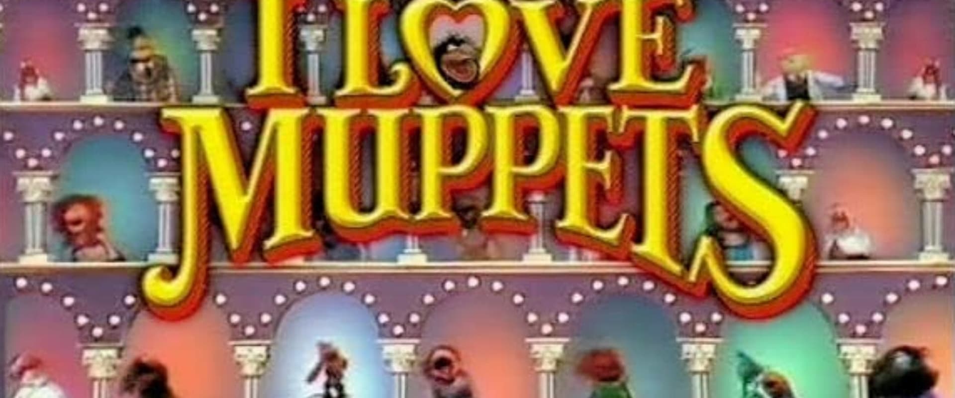 I Love Muppets