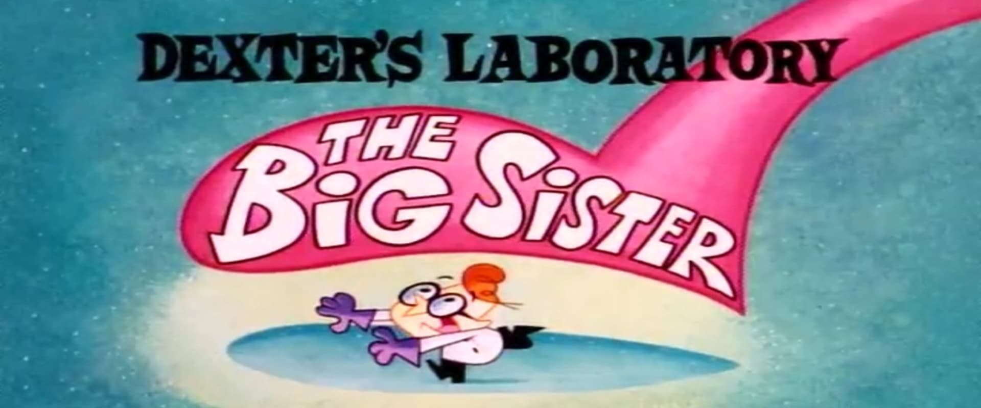 Dexter's Laboratory: The Big Sister