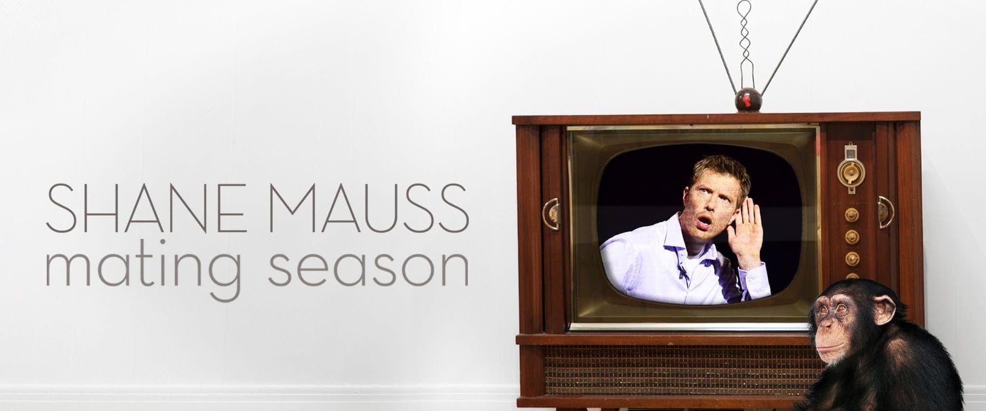 Shane Mauss: Mating Season