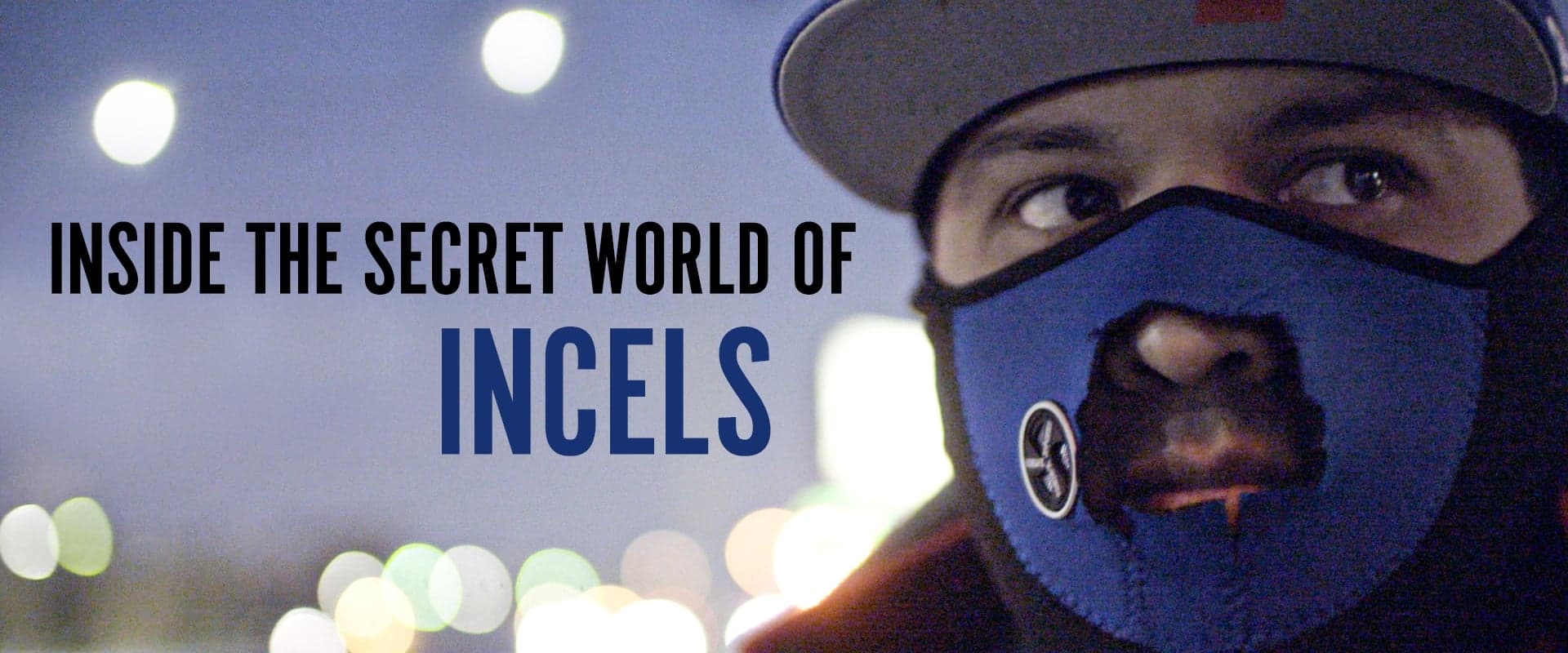 Inside The Secret World of Incels