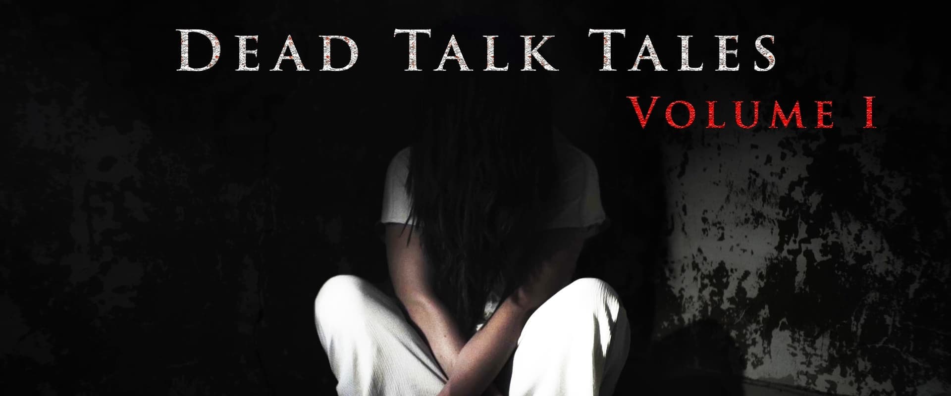 Dead Talk Tales: Volume I