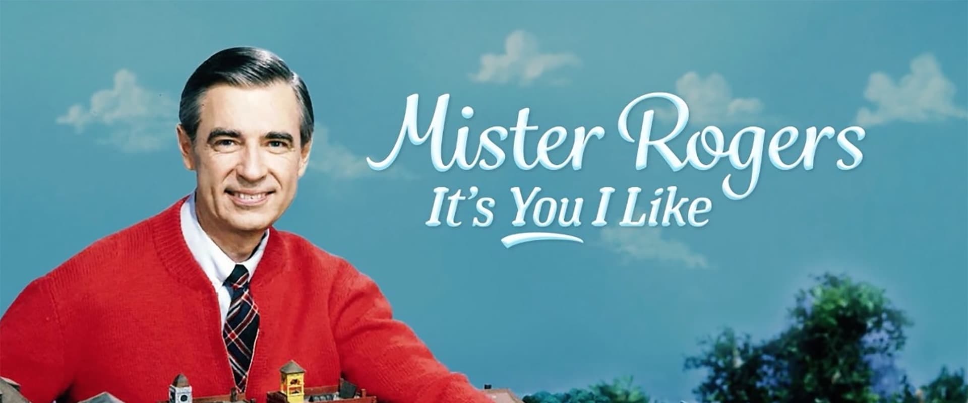 Mister Rogers: It's You I Like