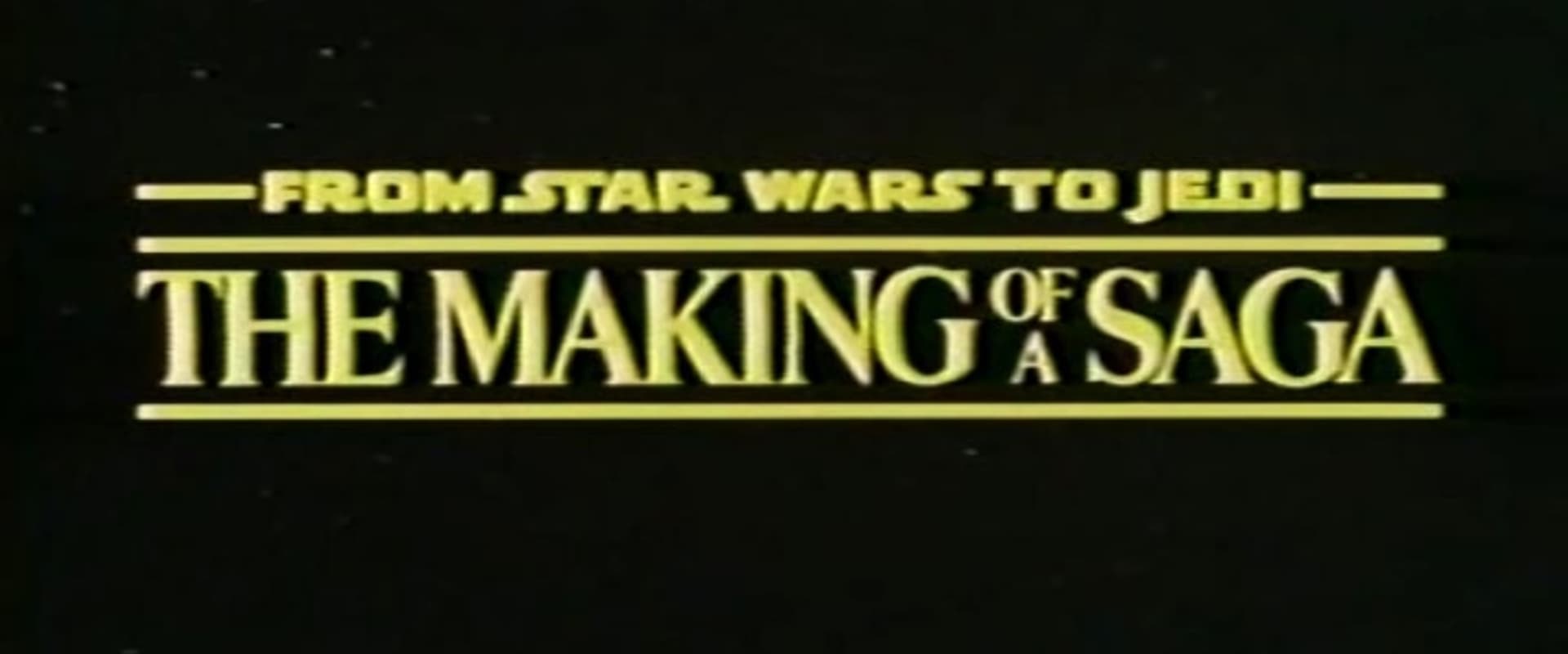 From Star Wars to Jedi: The Making of a Saga