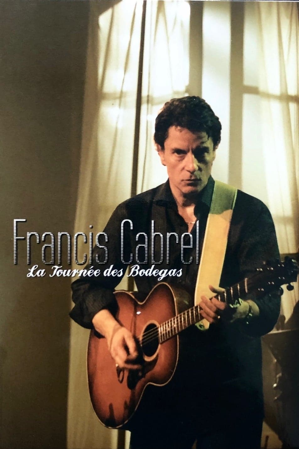 Francis Cabrel - La tournée des Bodegas