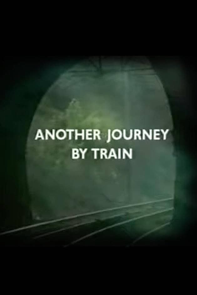 Another Journey By Train